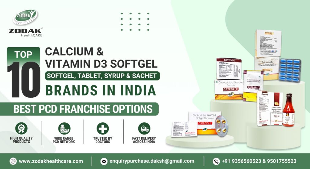Top 10 Calcium & Vitamin D3 Softgel, Tablet, Syrup & Sachet Brands in India (Best PCD Franchise Options)
